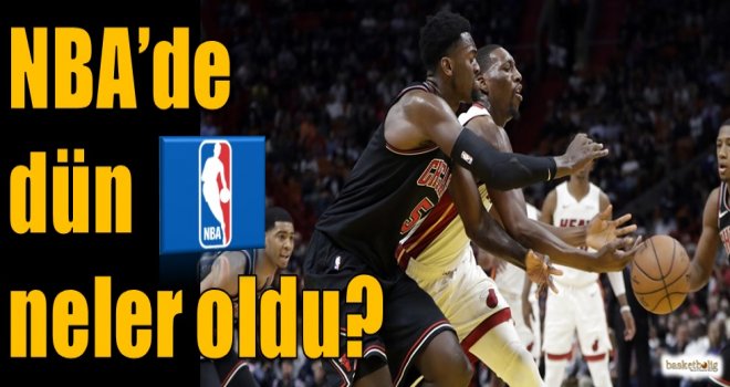 NBA'de dün neler oldu?
