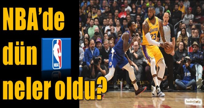 NBA'de dün neler oldu?