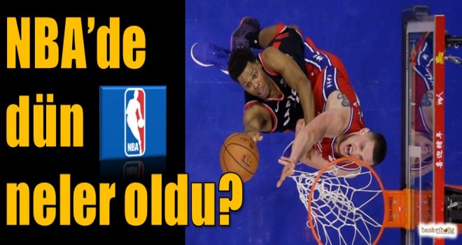 NBA'de dün neler oldu?