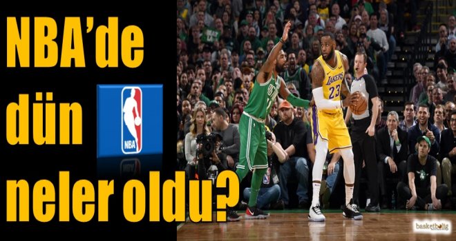 NBA'de dün neler oldu?
