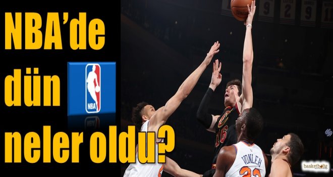 NBA'de dün neler oldu?