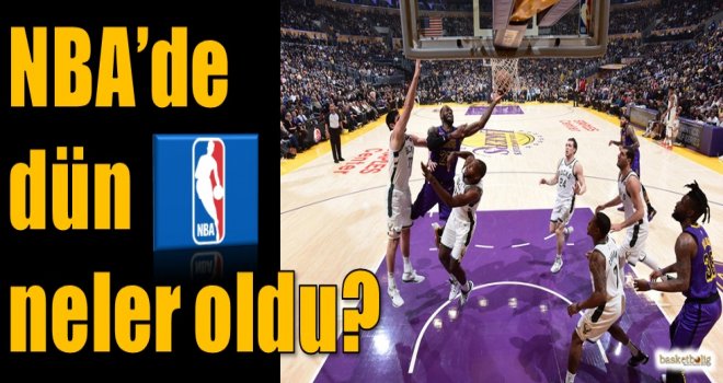 NBA'de dün neler oldu?