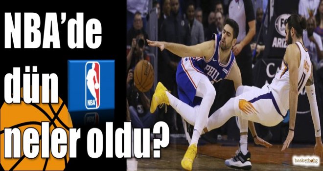NBA'de dün neler oldu?