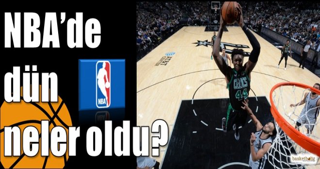 NBA?de dün neler oldu?