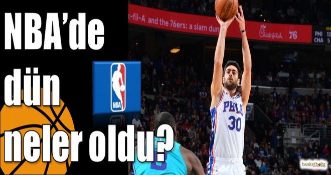 NBA?de dün neler oldu?