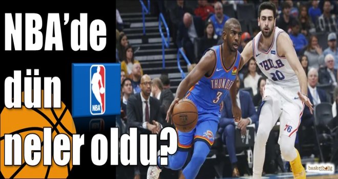 NBA?de dün neler oldu?