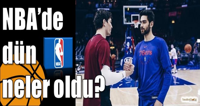 NBA?de dün neler oldu?
