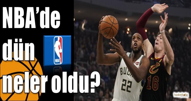 NBA?de dün neler oldu?