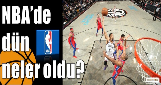 NBA'de dün neler oldu?
