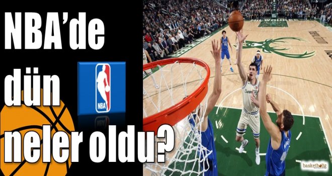 NBA?de dün neler oldu?