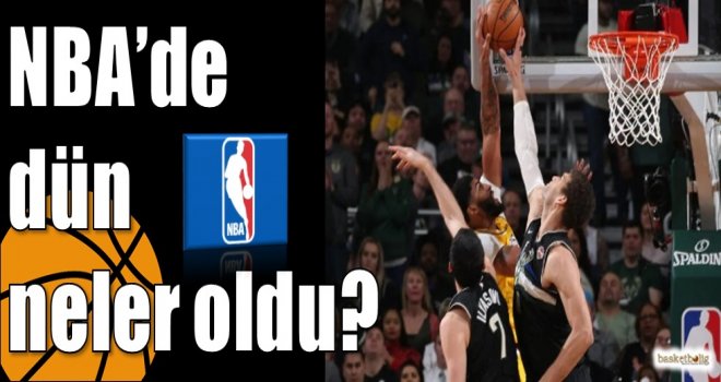 NBA?de dün neler oldu?