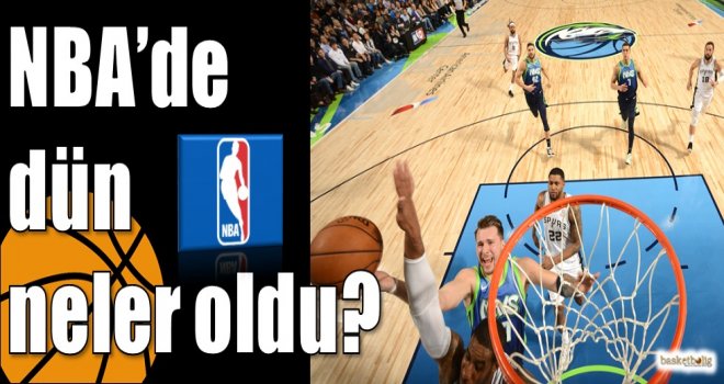NBA?de dün neler oldu?