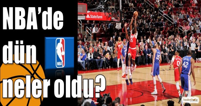 NBA?de dün neler oldu?
