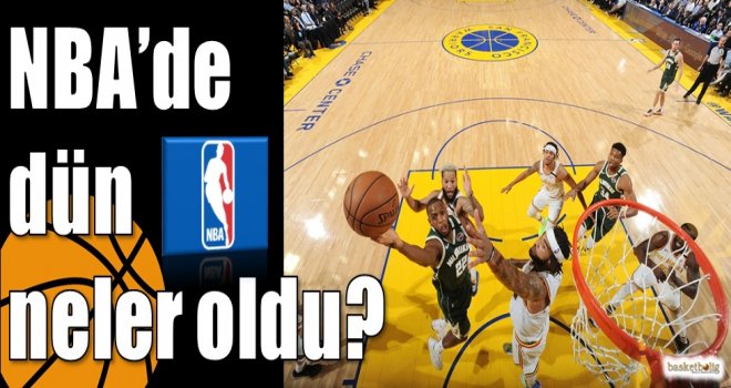 NBA'de dün neler oldu?