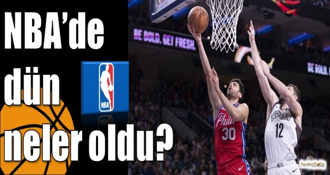 NBA?de dün neler oldu?