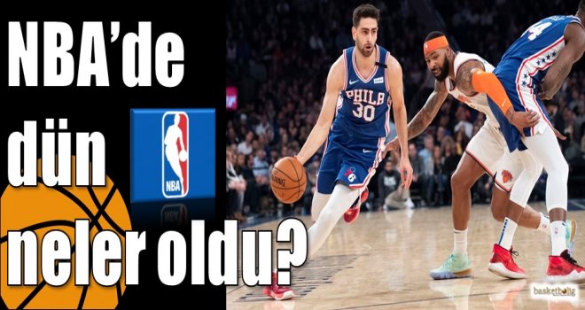 NBA'de dün neler oldu?
