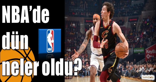 NBA?de dün neler oldu?