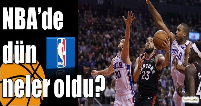 NBA?de dün neler oldu?