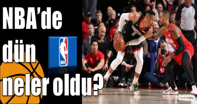 NBA?de dün neler oldu?