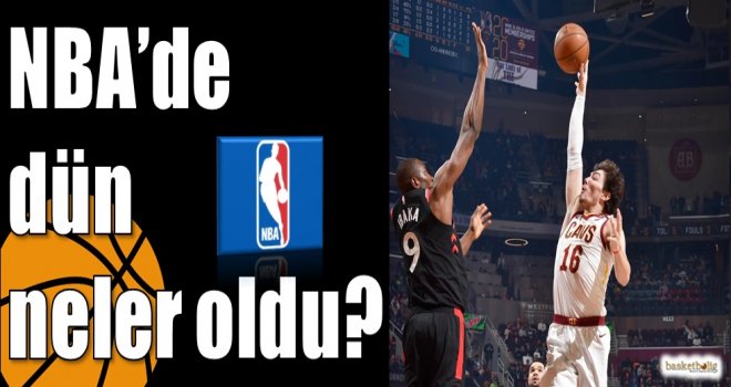 NBA?de dün neler oldu?