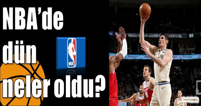 NBA?de dün neler oldu?