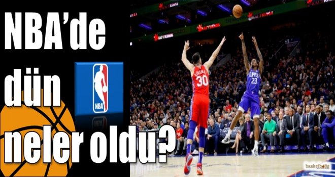 NBA?de dün neler oldu?