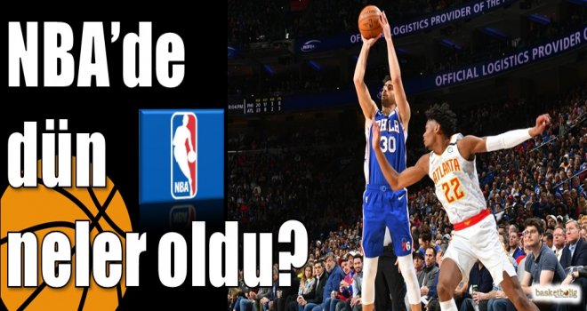NBA?de dün neler oldu?