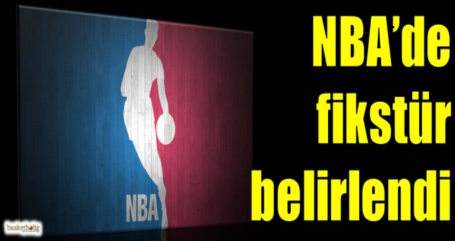 NBA'de fikstür belirlendi