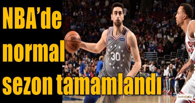 NBA'de normal sezon tamamlandı