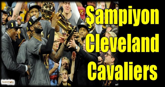 NBA'de şampiyon Cleveland