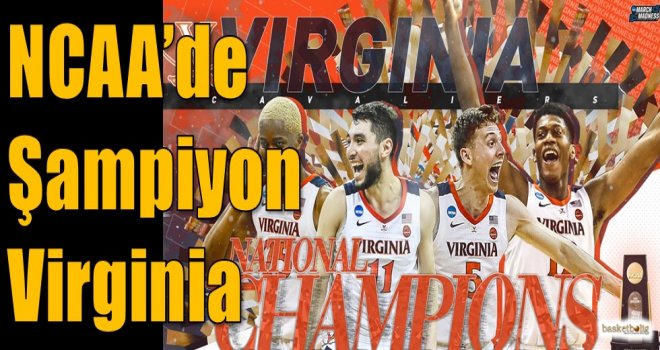 NCAA'de şampiyon Virginia