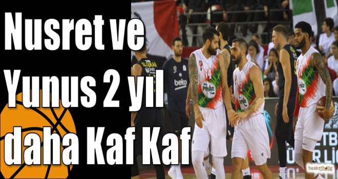 Nusret ve  Yunus 2 yıl daha Kaf Kaf