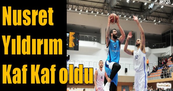 Nusret Yıldırım Kaf Kaf oldu