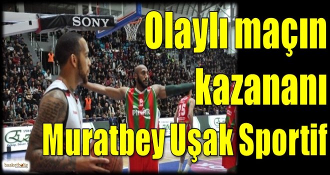 Olaylı maçın galibi Muratbey Uşak Sportif