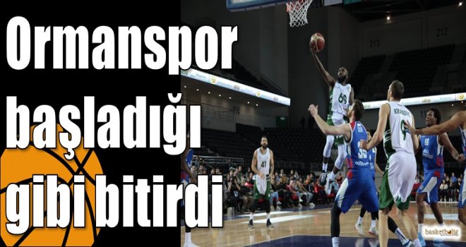 Ormanspor başladığı gibi bitirdi
