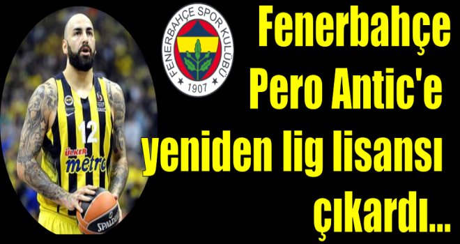 Pero Antic'e yeniden lig lisansı çıkarıldı