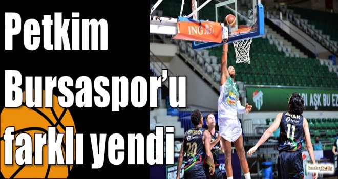 Petkim Bursaspor?u farklı yendi