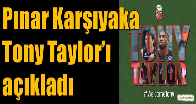 Pınar Karşıyaka Tony Taylor'ı açıkladı