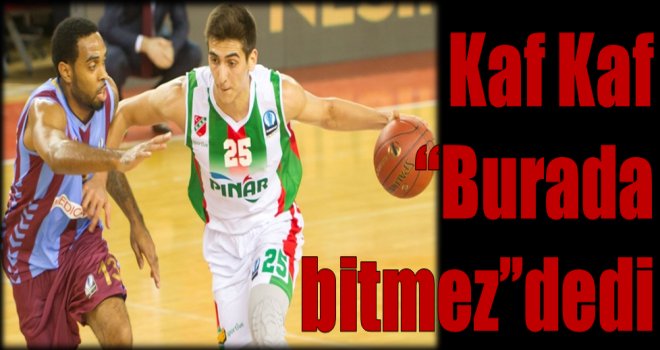 Pınar Karşıyaka Trabzon?da ??yola devam?? dedi