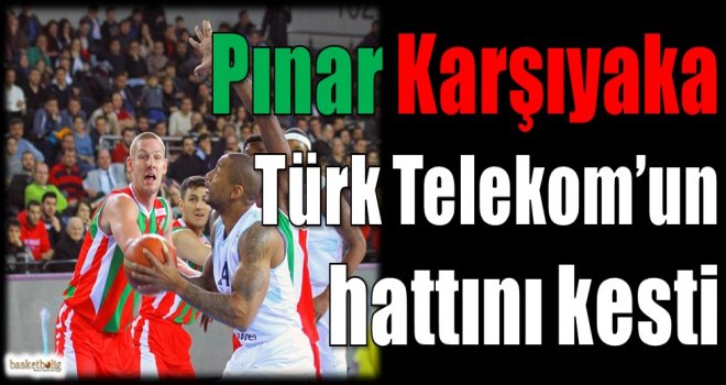Pınar Karşıyaka, Türk Telekom'un hattını kesti