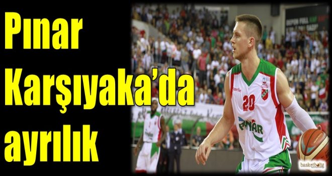 Pınar Karşıyaka'da ayrılık...