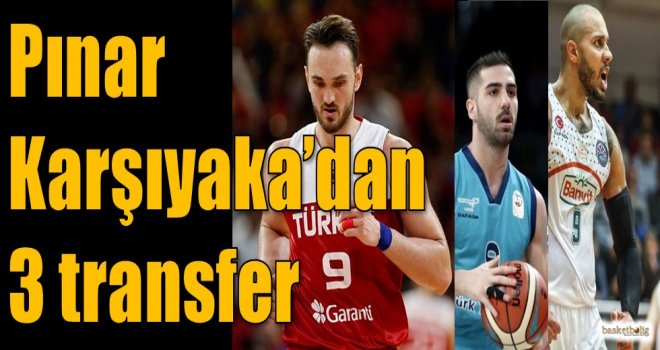 Pınar Karşıyaka'dan 3 transfer