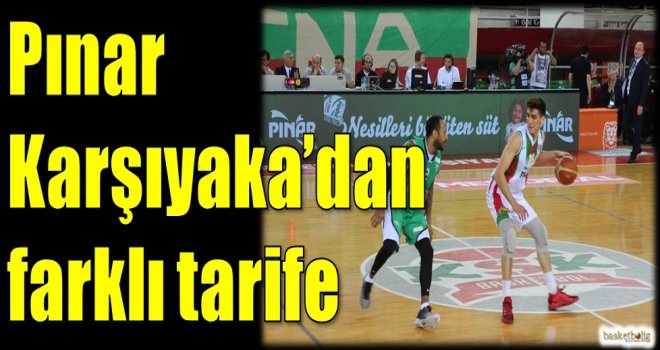 Pınar Karşıyaka'dan farklı tarife
