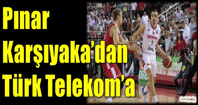 Pınar Karşıyaka'dan Türk Telekom'a