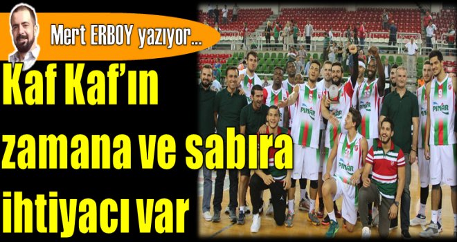 Pınar Karşıyaka'nın zamana ve sabıra ihtiyacı var