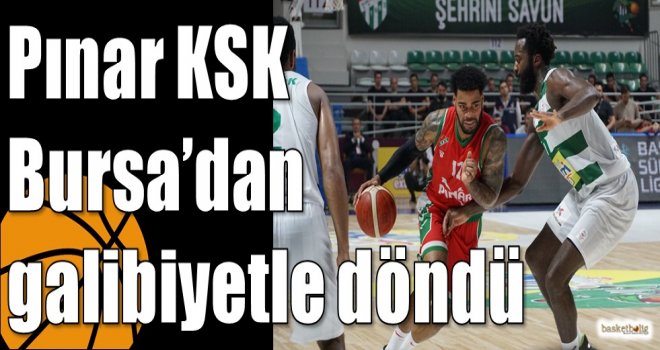 Pınar KSK Bursa?dan galibiyetle döndü