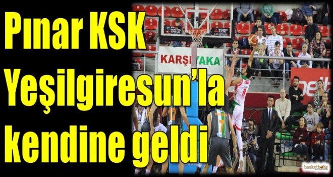 Pınar KSK, Yeşilgiresun'la kendine geldi
