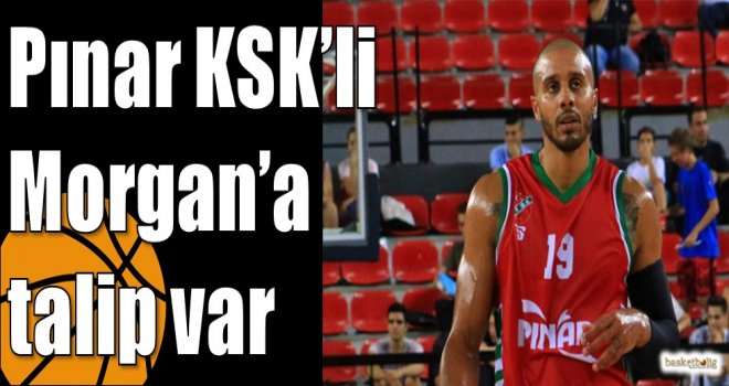 Pınar KSK?li Morgan?a talip var
