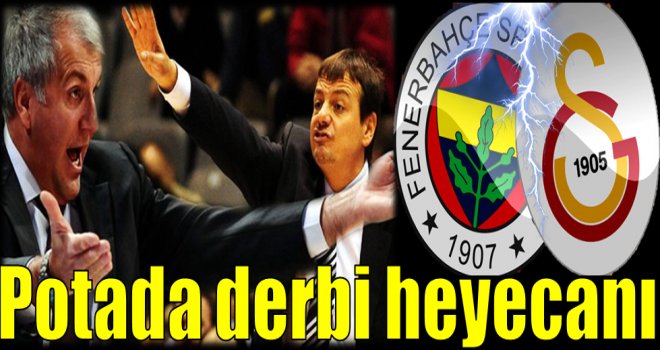 Potada dev derbi bu akşam...