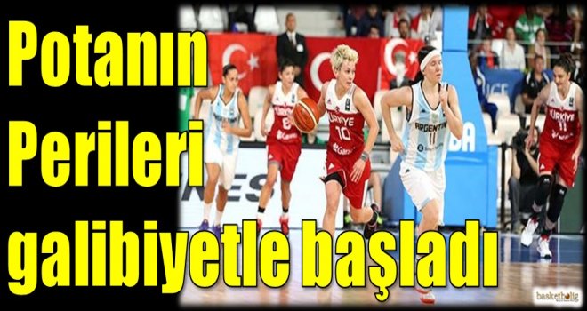 Potanın Perileri galibiyetle başladı